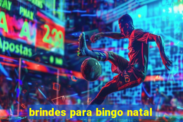 brindes para bingo natal